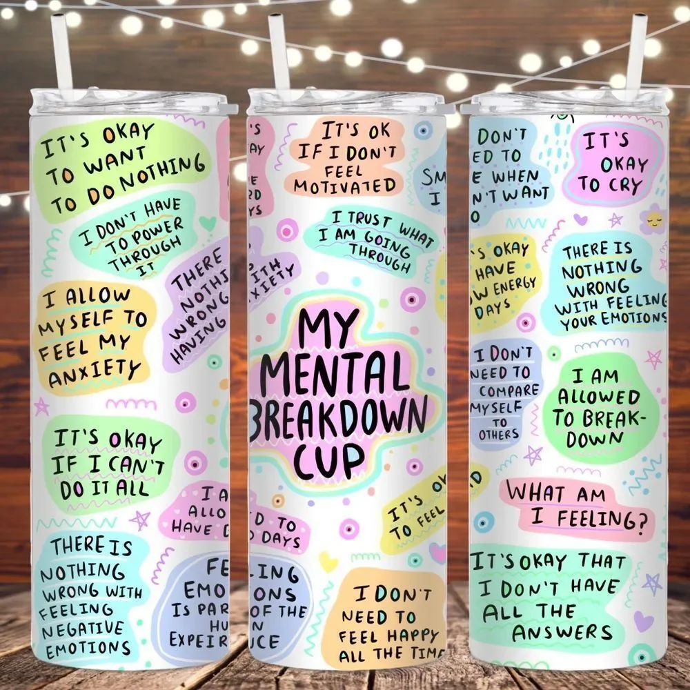 Mental Breakdown Metal Tumbler